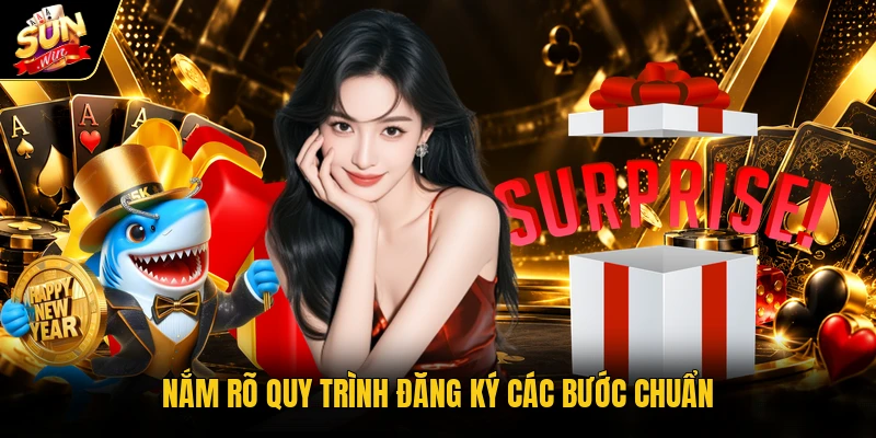 Nắm rõ quy trình đăng ký các bước chuẩn
