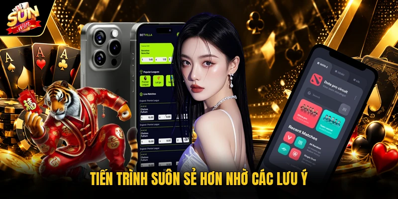 Tiến trình suôn sẻ hơn nhờ các lưu ý