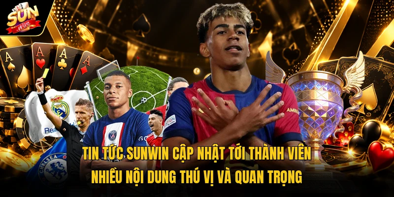 Tin tức Sunwin cập nhật tới thành viên nhiều nội dung thú vị và quan trọngTin tức Sunwin cập nhật tới thành viên nhiều nội dung thú vị và quan trọng